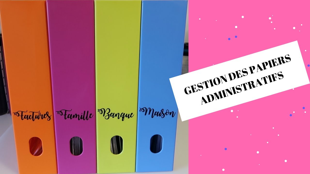 GERER SES PAPIERS ADMINISTRATIFS | ASTUCES ET CONSEILS