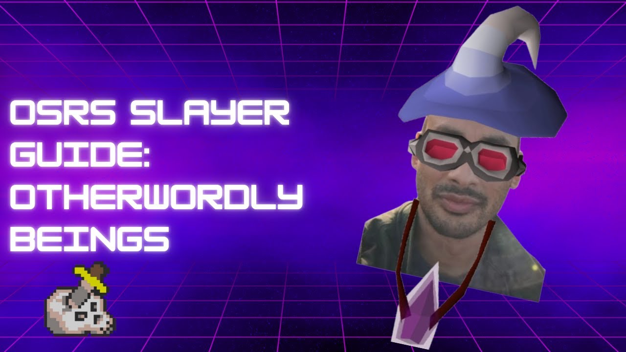 OSRS Slayer Guide - Otherworldly Beings (SPEEDRUN + SAFESPOT)