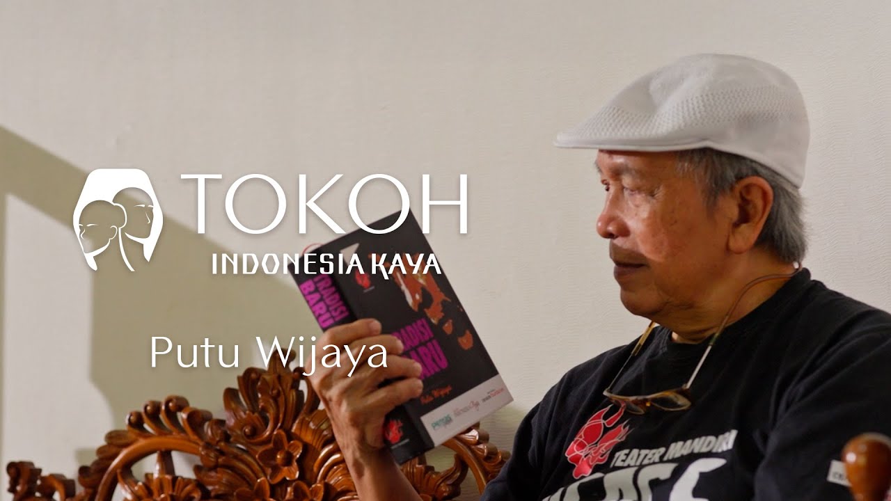 Tokoh Indonesia Kaya - Putu Wijaya: Seni Sebagai Perjuangan Hidup