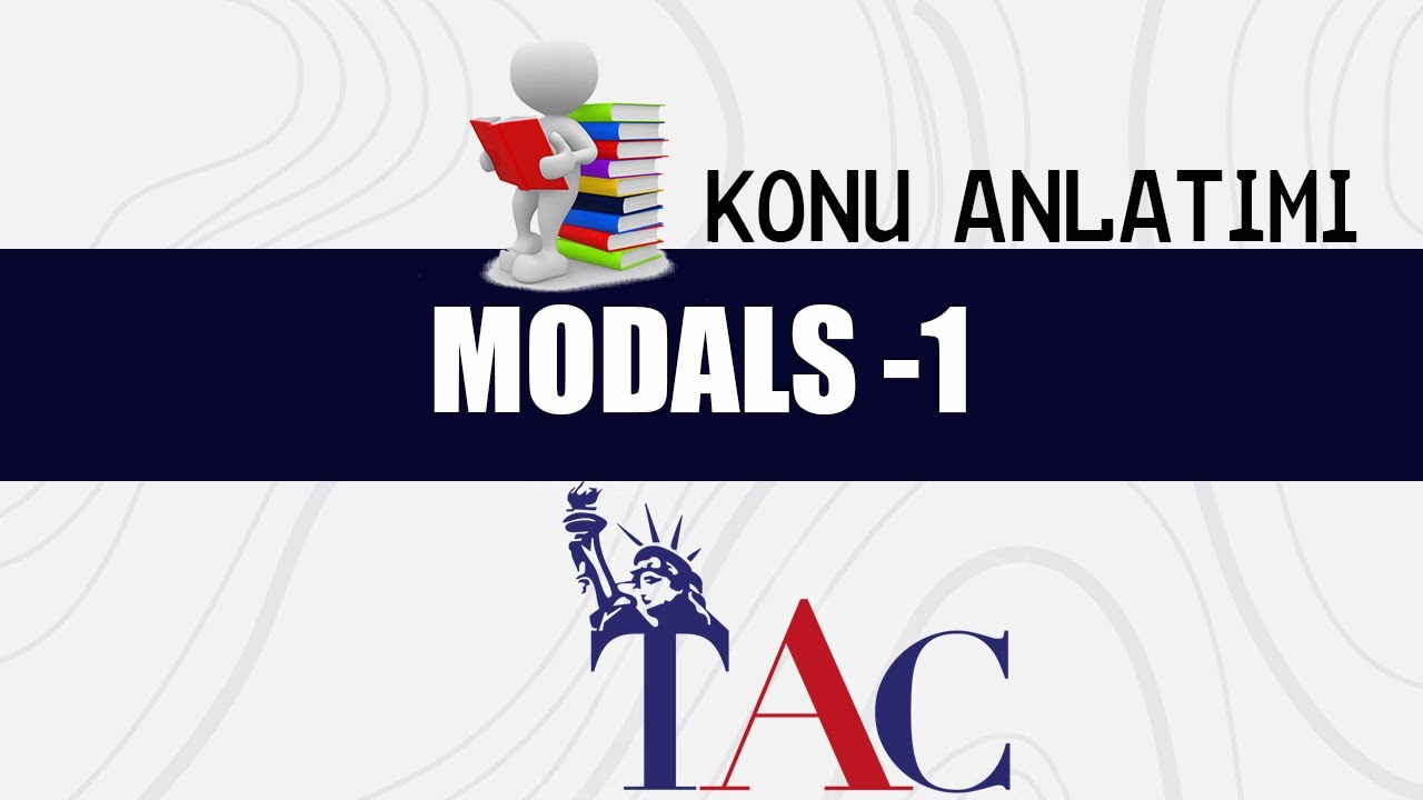 7. DERS - MODALS PART 1