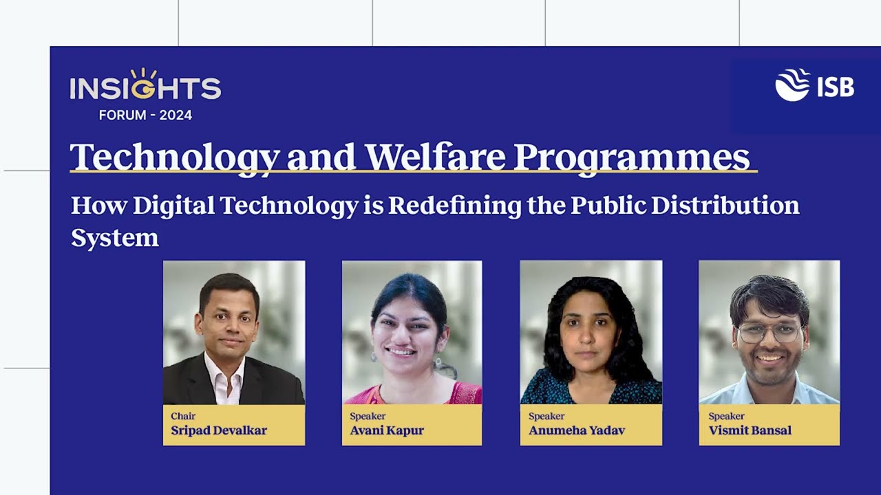 How Digital Technology is Redefining the Public Distribution System | ISB Insights Forum 2024