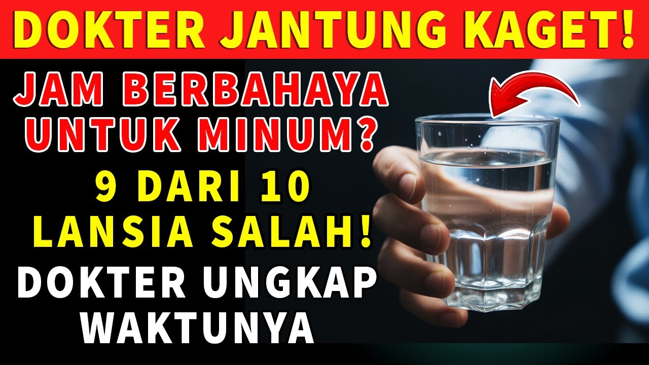 AWAS! Jangan Minum Air di 5 Waktu Ini Jika Tak Mau Stroke & Jantung Dini Hari