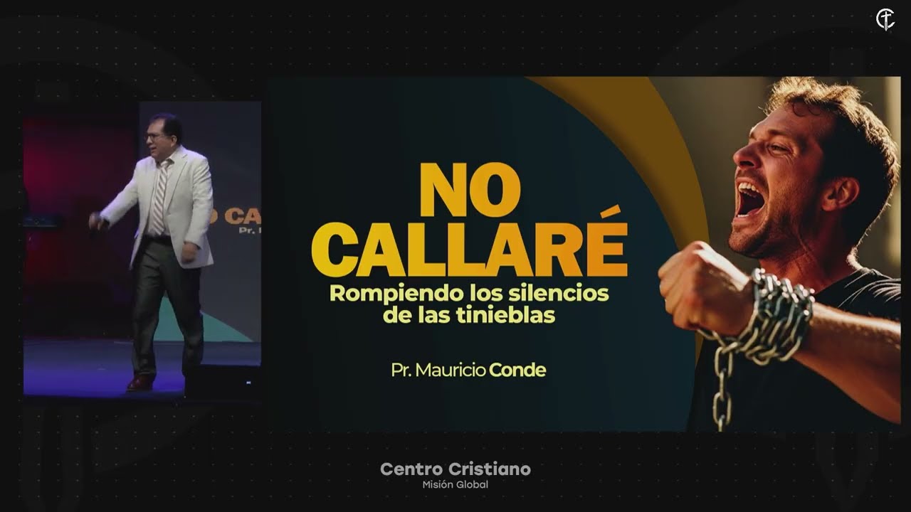No callaré - Pr. Mauricio Conde | Centro Cristiano Sincelejo