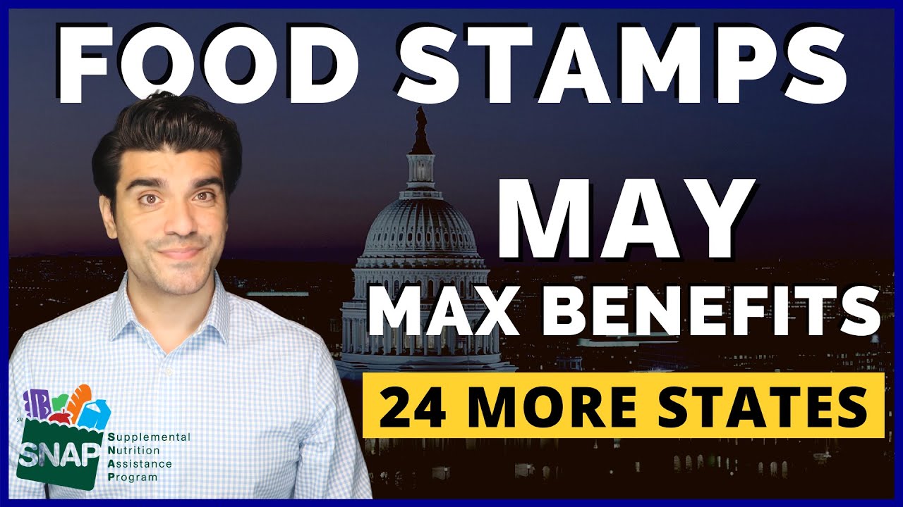 May 2021 SNAP Food Stamps Max Benefits & P-EBT Update: SNAP May EBT Food Stamps & Payout Dates