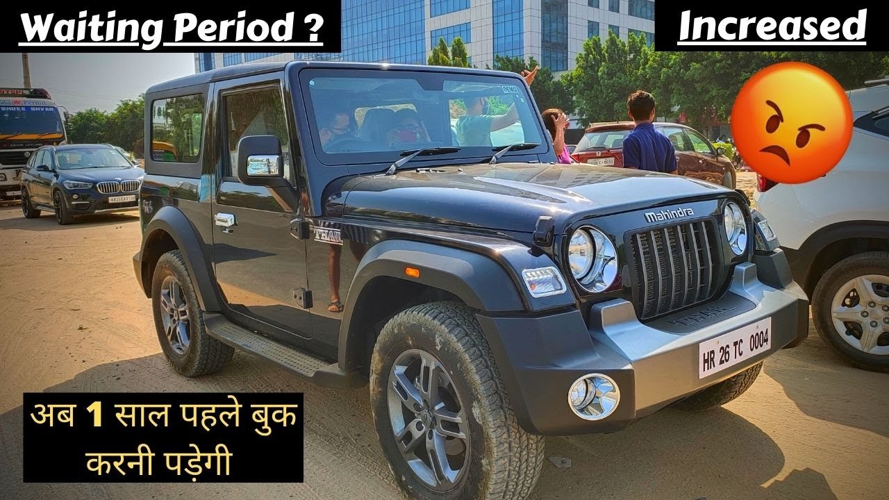 Mahindra Thar Waiting Period Increased More Than 10 Months || Mahindra Thar Waiting Time?