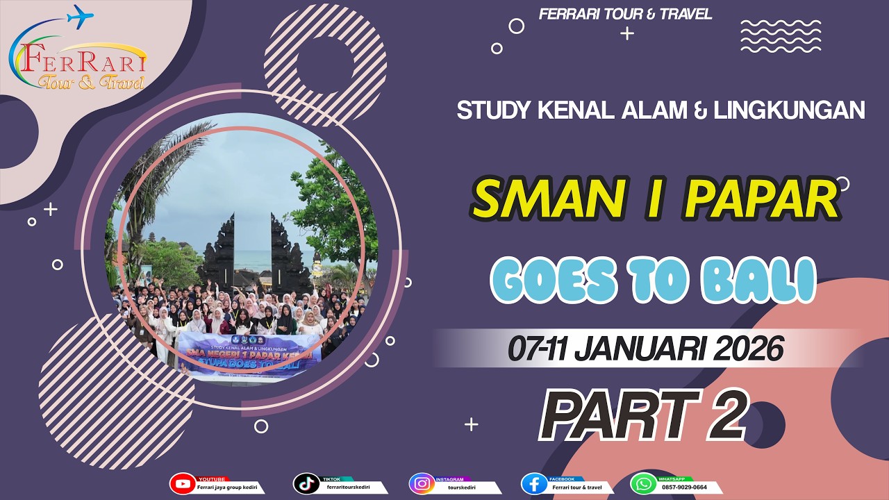 SKAL SMAN 1 PAPAR GOES TO BALI 2026 by ferrari tour & travel kediri PART 2