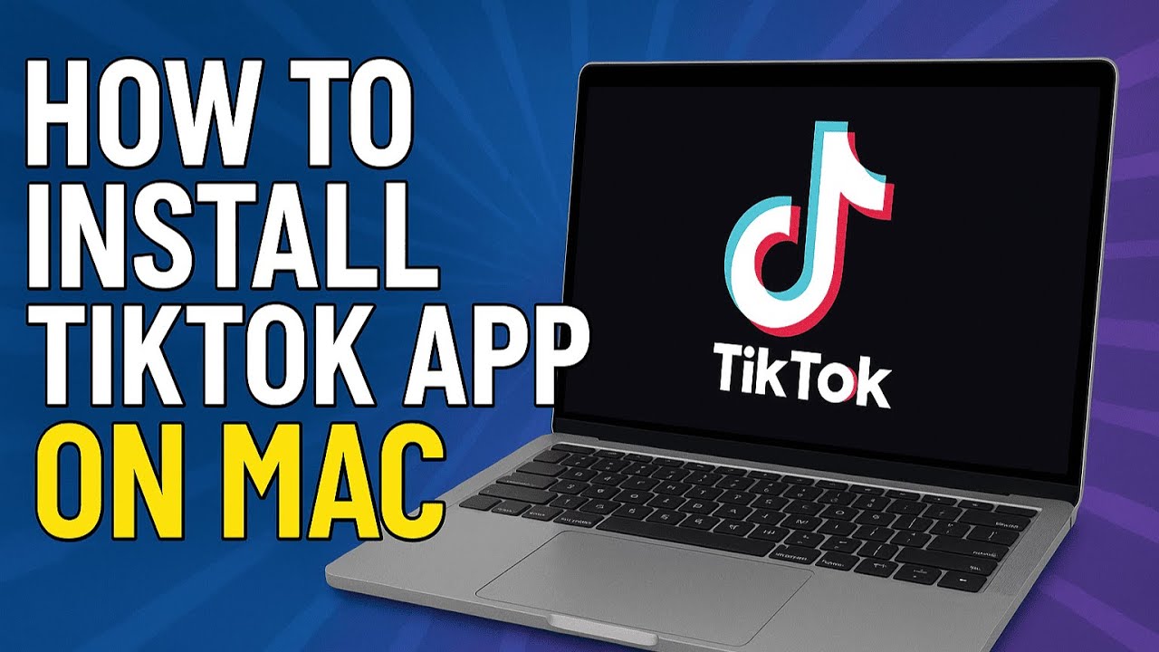 How To Install TikTok App on Mac - Full Guide