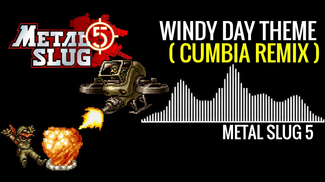 Metal Slug 5 - Mission 2 / Windy Day Theme (Cumbia Remix)