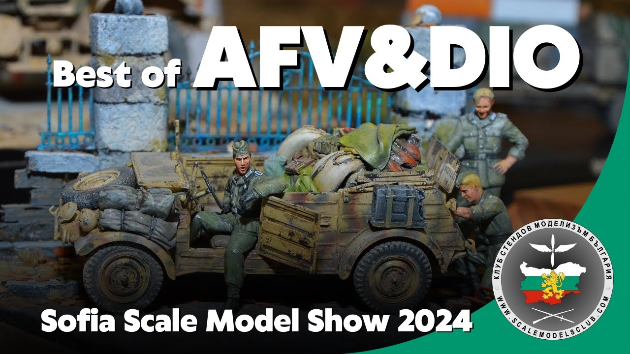 Sofia Scale Model Show 2024 - Best of AFV & DIORAMA