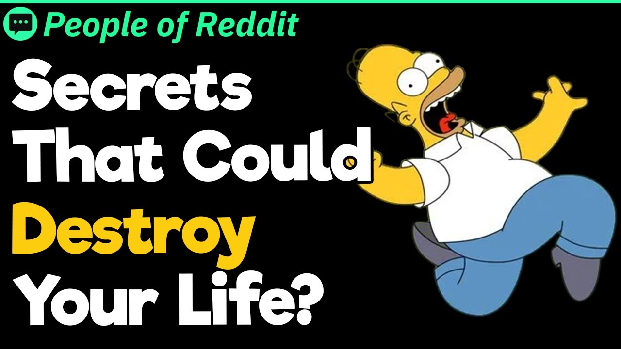 What Secret Could Destroy Your Life?