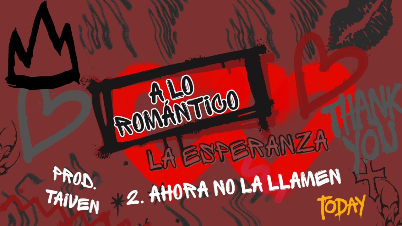 2. Ahora no la llamen✖️📞La esperanza🔥Prod. Taiven [A lo romántico]