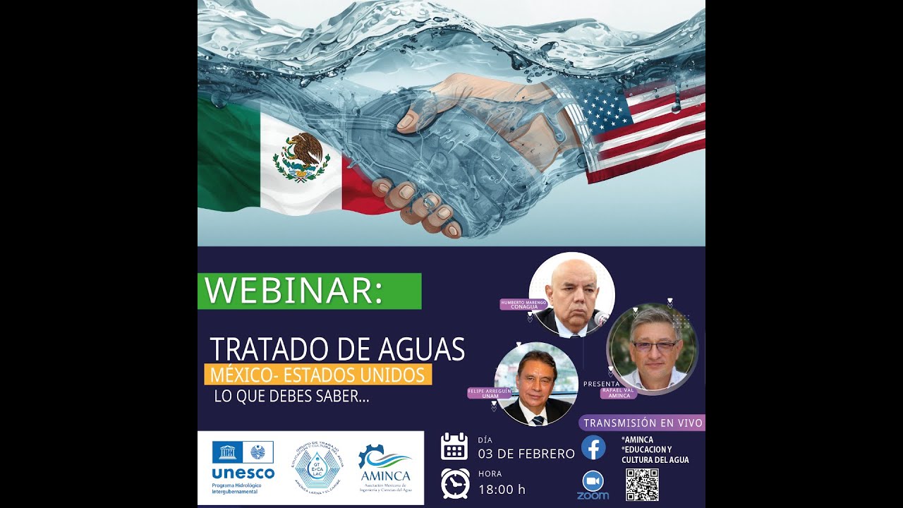 WEBINAR: 💧🇲🇽🇺🇸 Tratado de Aguas México–Estados Unidos: lo que debes saber.