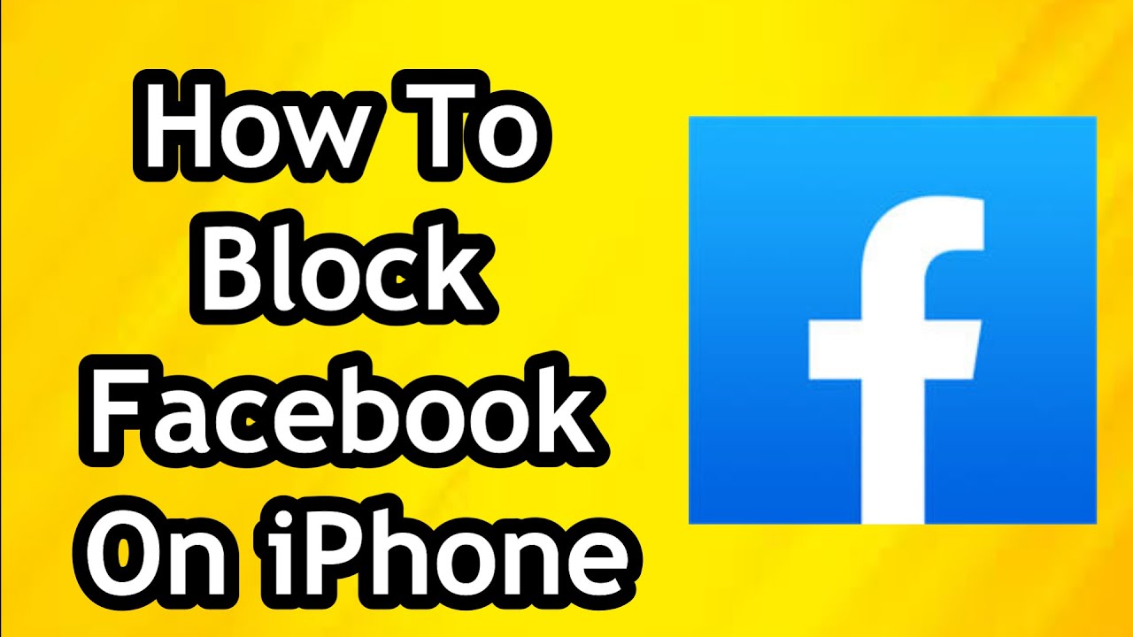 How To Block Facebook App On iPhone or Android