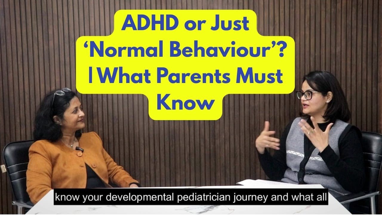 ADHD or Just ‘Normal Behaviour’? | What Parents Must Know | Dr. Shruti Kumar