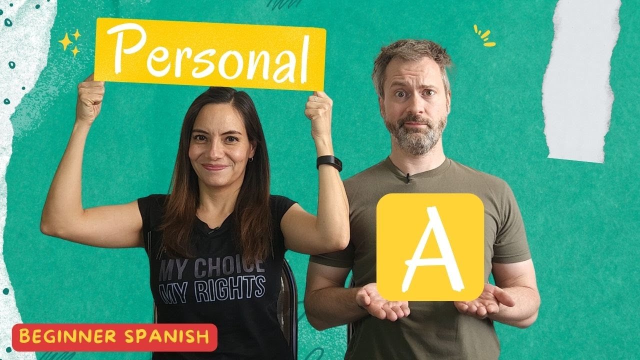 Conquer the Personal A in Spanish and increase your fluency!