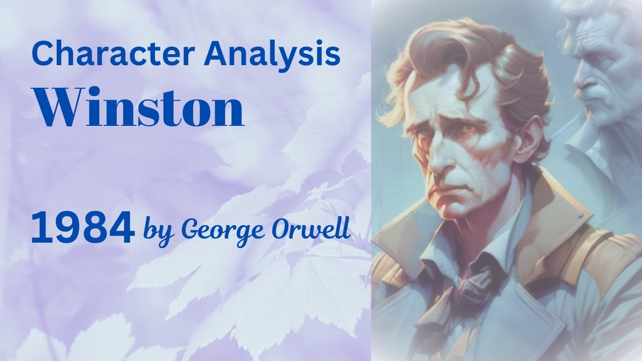 Character Analysis: Winston Smith in 1984 by George Orwell