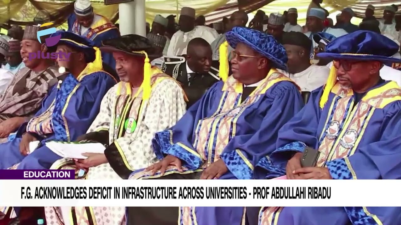 Education: F.G. Acknowledges Deficit In Infrastructure Across Universities Prof Abdullahi Ribadu