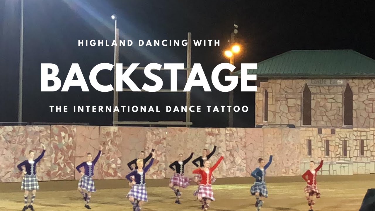Dancing with the International Highland Dance Tattoo | Backstage Estes Park 2021 | Vlog