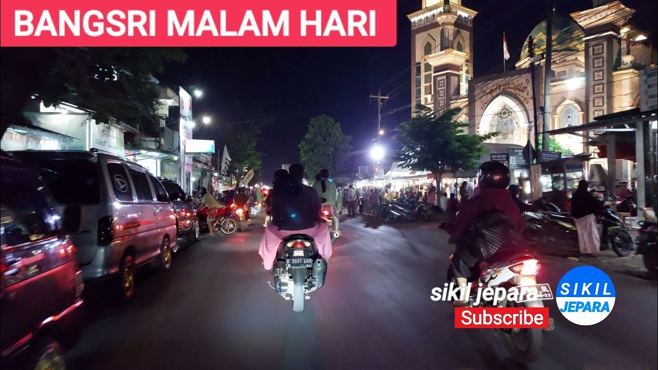 suasana malam hari BANGSRI JEPARA ramadhan 2022