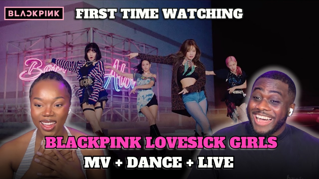 K-POP NEWBIES FIRST TIME WATCHING BLACKPINK LOVESICK GIRLS | MV + DANCE PRACTICE + LIVE!