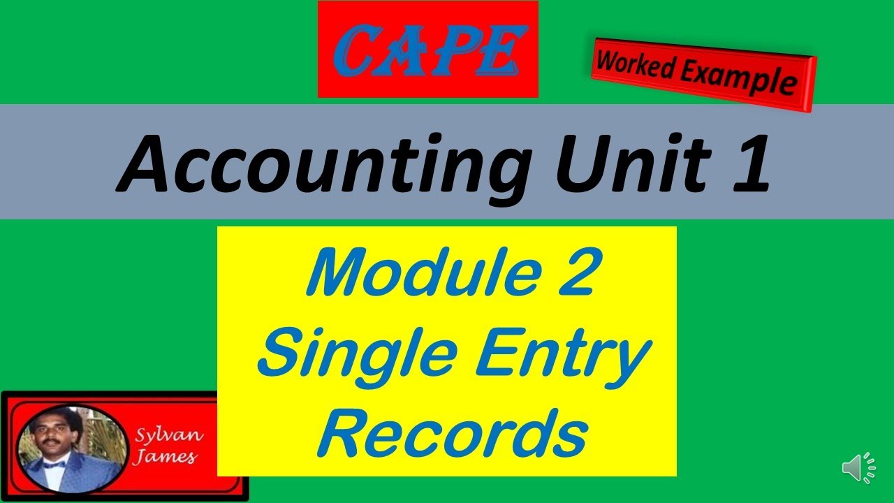 CAPE Accounting Unit 1 Module 2 Incomplete Records and Single Entry