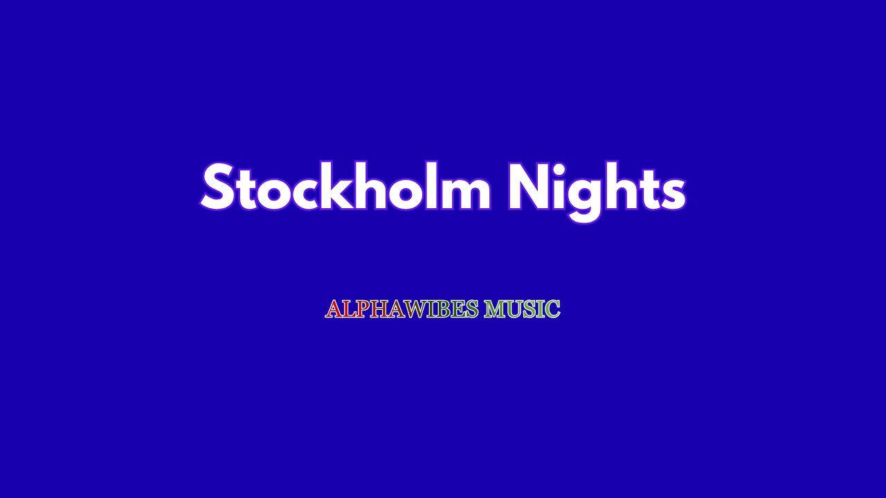 Stockholm Nights (4K Video With Lyric)