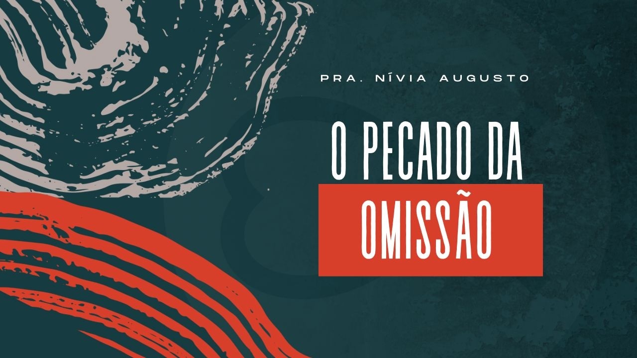 O PECADO DA OMISSÃO - Pra. Nívia Augusto // Culto Mais | Igreja Kairós