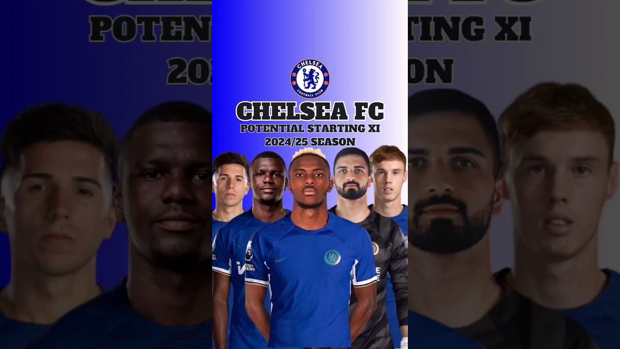 Chelsea Potential Squad 2024/25 🔥🔥🔥 #football #chelsea #shorts