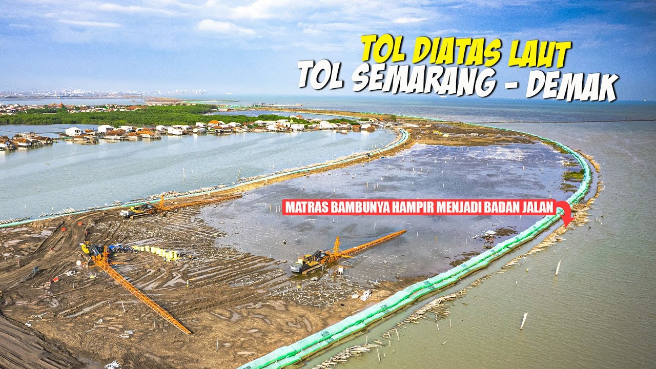 MANTAP‼️KONDISI TERKINI ‼️MATRAS BAMBU DIATAS LAUT MULAI MEMBENTUK BADAN JALAN TOL SEMARANG - DEMAK