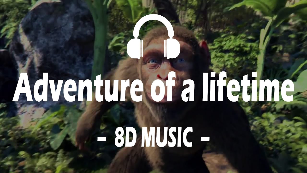 Coldplay - Adventure Of A Lifetime (8D AUDIO🎧)