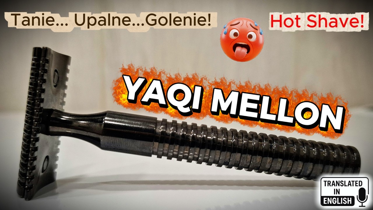 [#116] 🌞🔥Budżetowe Upalne Golenie! / Hot Shave!🔥🌞💈🤜🤛💈Yaqi Mellon Gunmetal