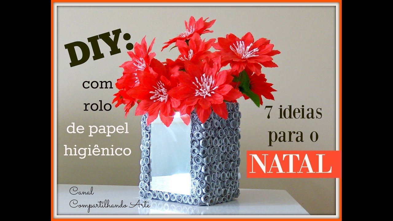 DIY: 7 ideias com rolo de papel higiênico para o Natal  - DO LIXO AO LUXO - 9º Arte desafio