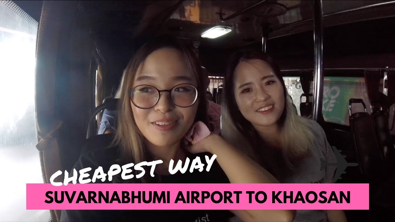 Cheapest way from Suvarnabhumi Airport to Khaosan road