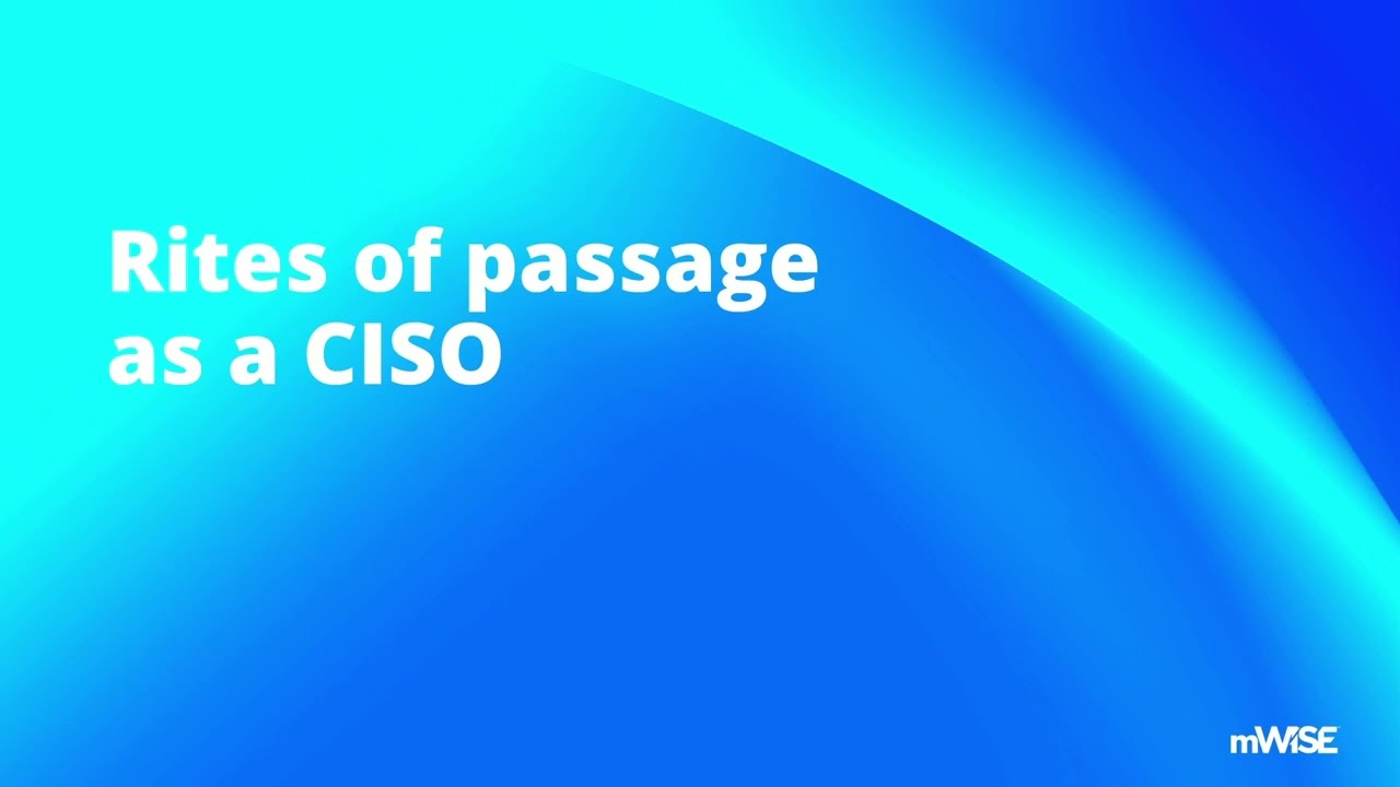 Rites of Passage as a CISO