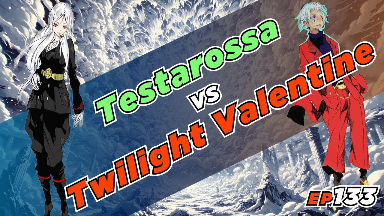 EP133 Testarossa VS Twilight Valentine (TenSura Vol 22)