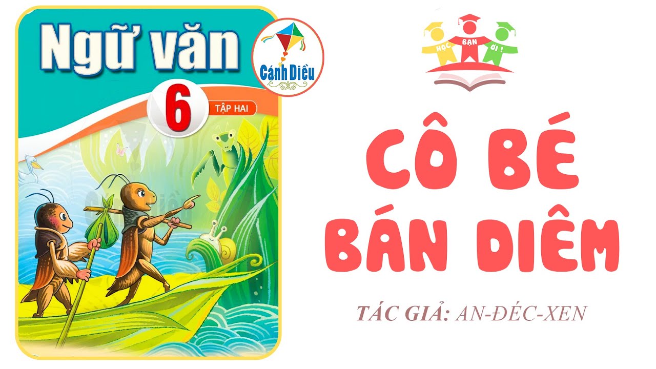 CÔ BÉ BÁN DIÊM | Ngữ Văn 6 [Tập 2] CÁNH DIỀU