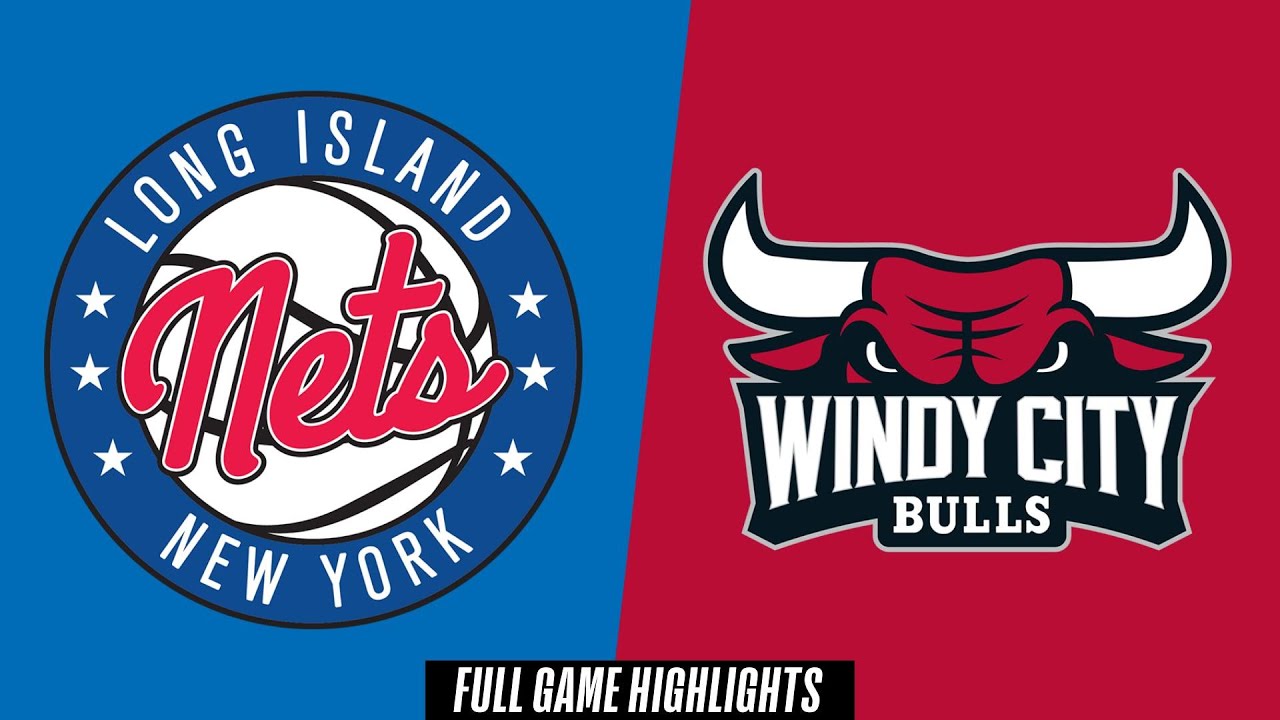 Long Island Nets vs. Windy City Bulls - Game Highlights
