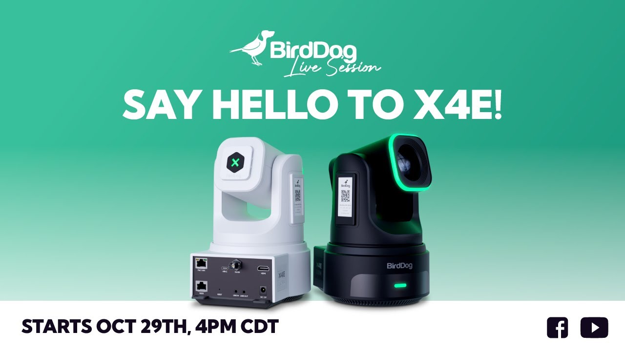 The BirdDog X4E Ultra — BirdDog Live Session #019