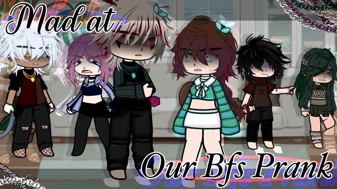 Mad at Our Boyfriends Prank {Gacha Club}