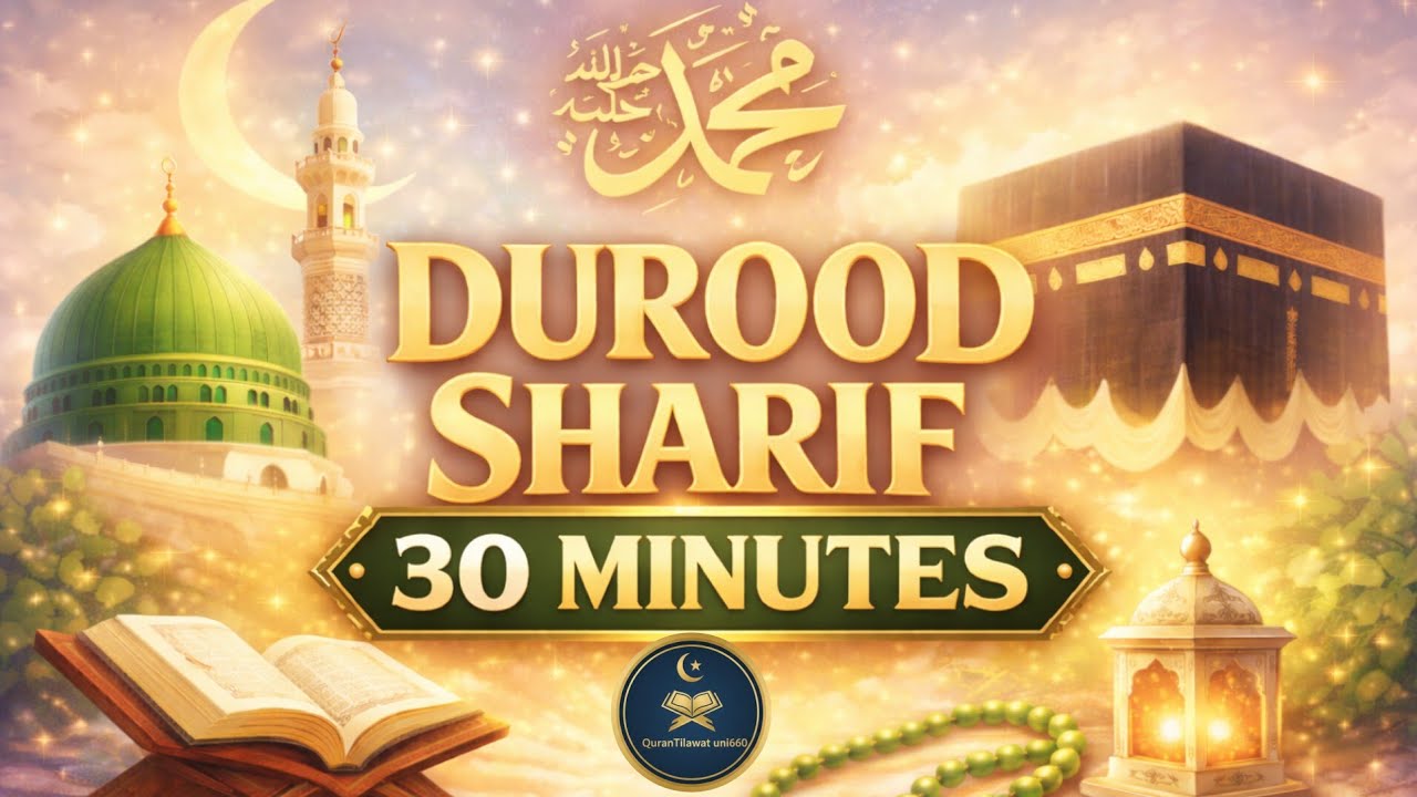 Durood Sharif 30 Minutes |Zikr| Most Beautiful Recitation for Peace of Mind