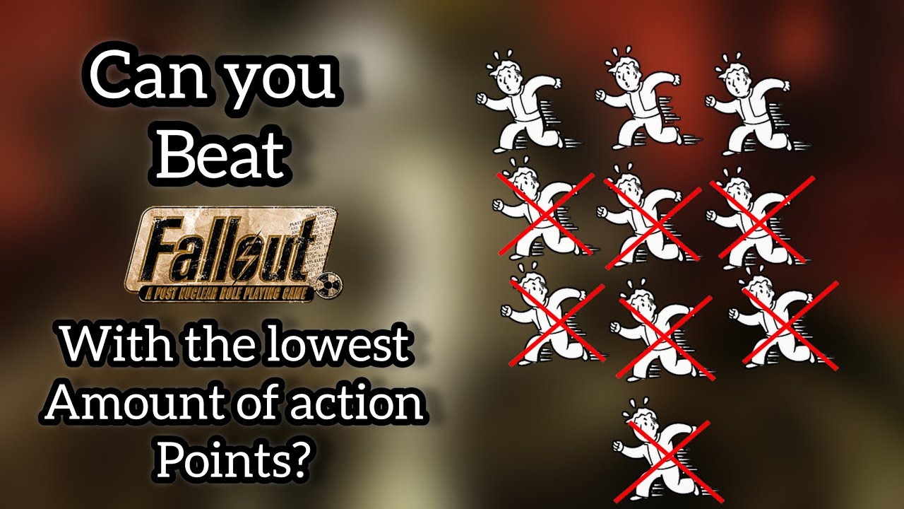 Can you beat Fallout 1 with the lowest amount of action points?