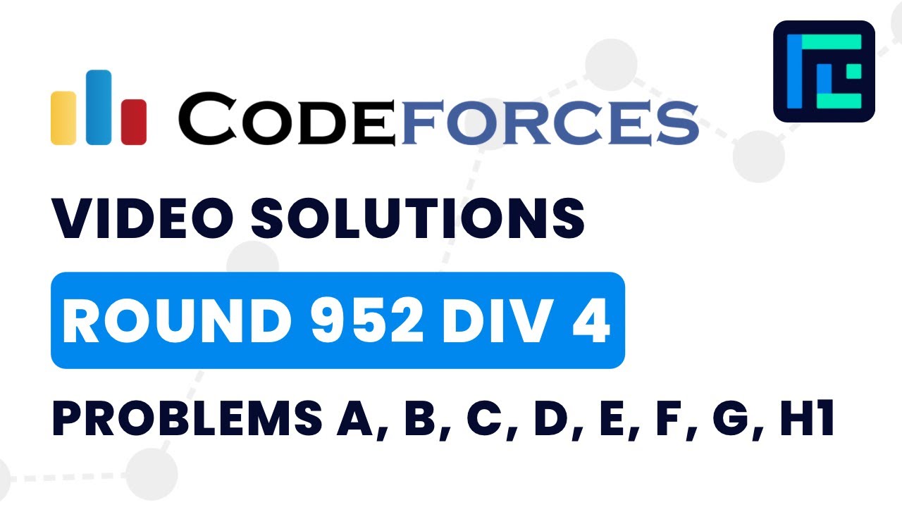 Codeforces Round 952 (Div 4) | Video Solutions - A to H1 | by Viraj Chandra | TLE Eliminators