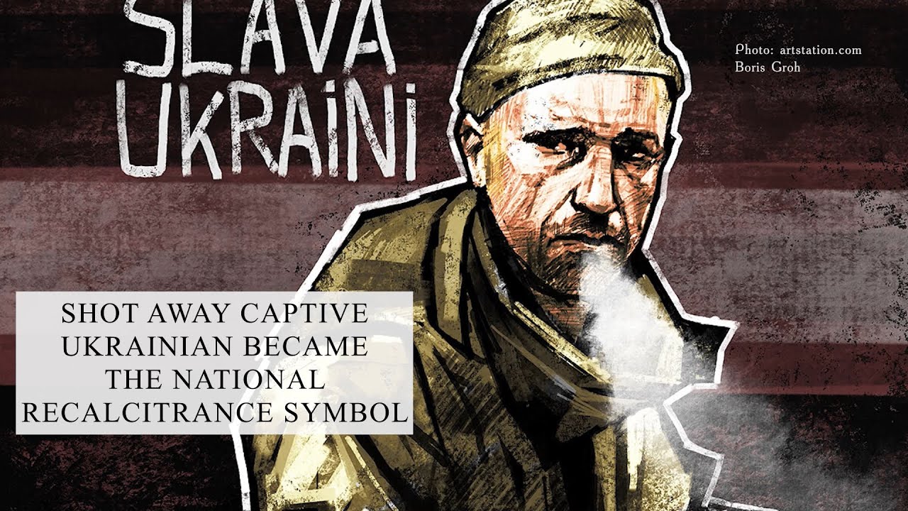 Shot Ukrainian captive became the national symbol of recalcitrance