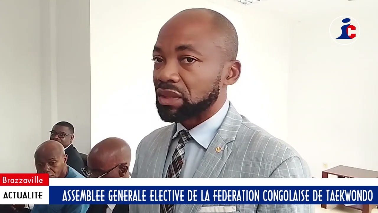 ASSEMBLEE GENERALE ELECTIVE DE LA FEDERATION CONGOLAISE DE TAEKWONDO