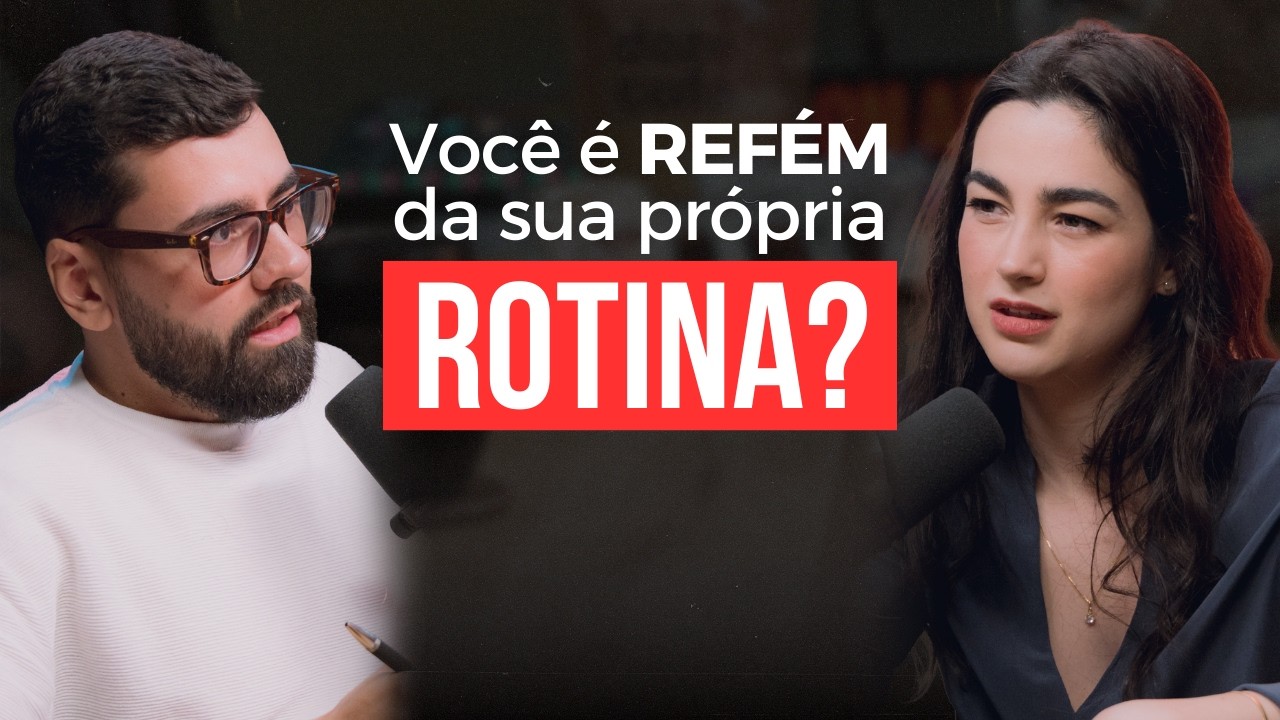 Como estruturar ROTINA e desenvolver LIDERANÇA usando a Neurociência | Ana Meirelles #07