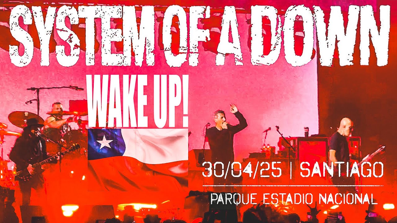 SYSTEM OF A DOWN en VIVO en CHILE | 30-04-2025 🔥🔥🔥