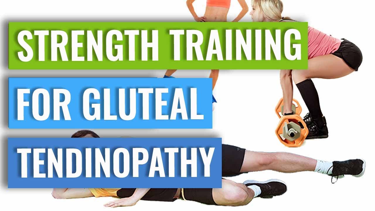 Strength Training Exercises for Gluteal Tendinopathy