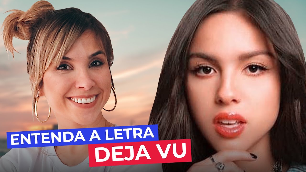 Entenda a letra de DEJA VU (Olivia Rodrigo) | Inglês com Música