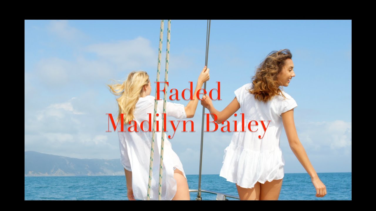 Мэдилин Бэйли &mdash; Faded &mdash; Эта песня, которая прокатилась по США, подобно прекрасным волнам.