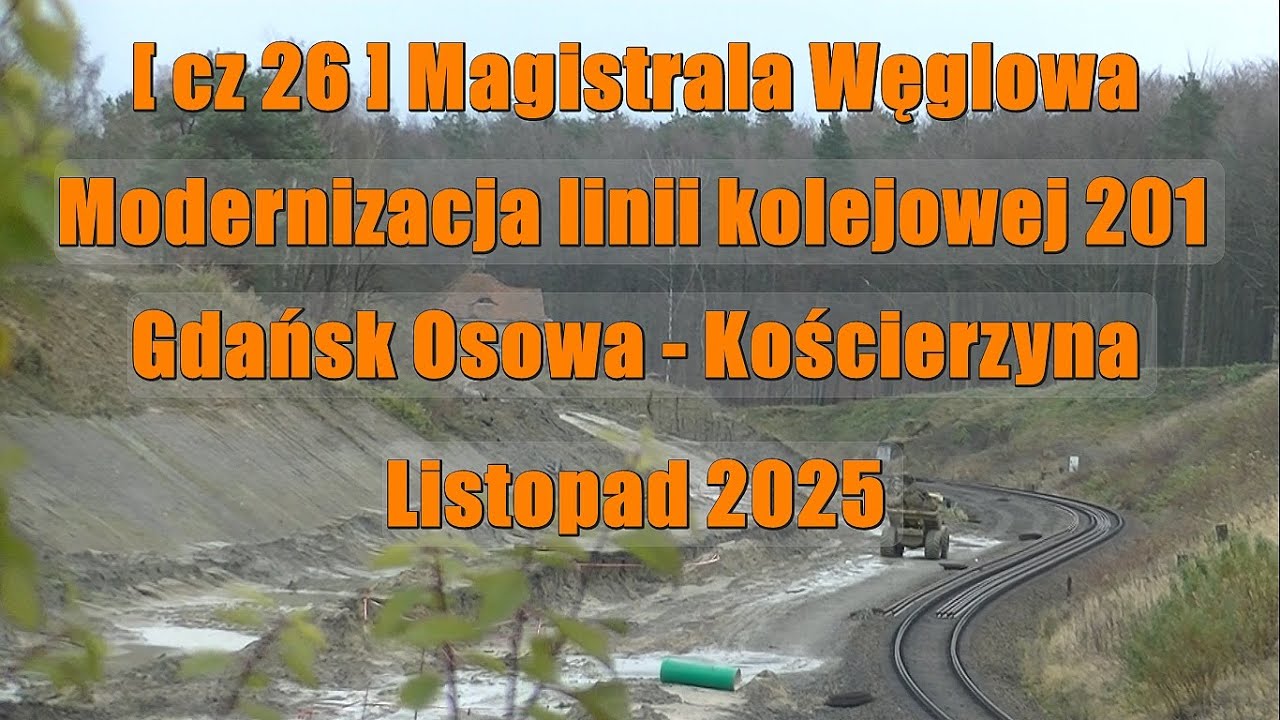[ cz 26 ]  Magistrala Węglowa modernizacja linii kolejowej 201 Gdańsk Osowa - Kościerzyna 2025